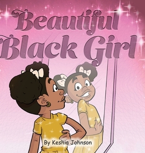 Beautiful Black Girl by Keshia Johnson