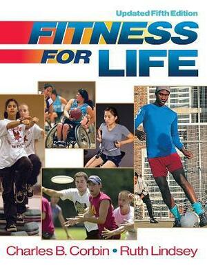 Fitness for Life by Ruth Lindsey, Charles B. Corbin