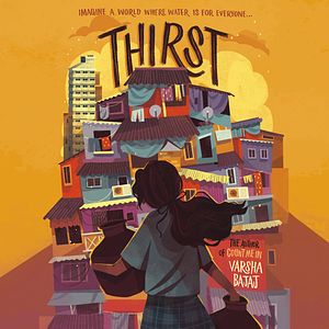 Thirst by Varsha Bajaj