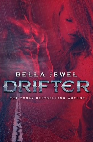 Drifter by Bella Jewel