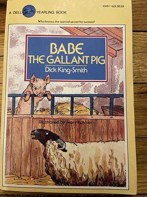 Babe The Gallant Pig by Dick King-Smith