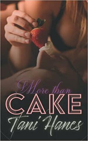 More Than Cake by Tani Hanes