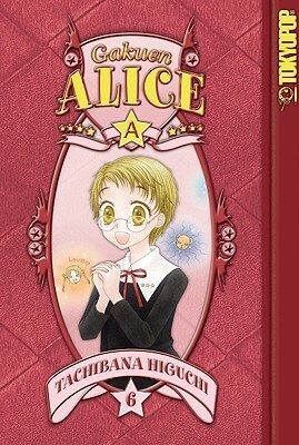 Gakuen Alice, Vol. 06 by Tachibana Higuchi