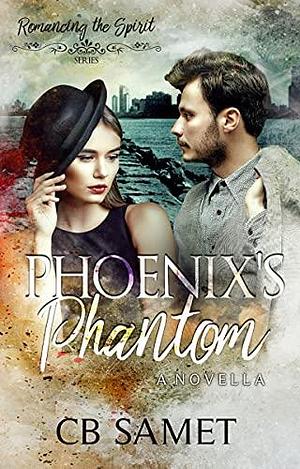 Phoenix's Phantom by CB Samet