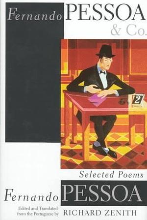 Fernando Pessoa and Company: Selected Poems by Fernando Pessoa, Richard Zenith