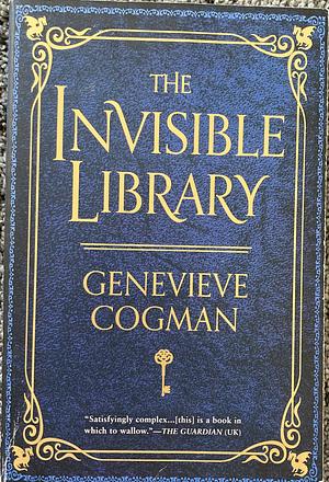 The Invisible Library by Genevieve Cogman