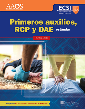 Primeros Auxilios, Rcp Y Dae Estandar by American College of Emergency Physicians, American Academy of Orthopaedic Surgeons, Alton L. Thygerson