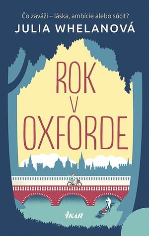 Rok v Oxforde by Julia Whelan