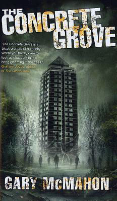 The Concrete Grove by Gary McMahon