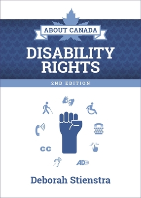 About Canada: Disability Rights: 2nd Edition by Deborah Stienstra