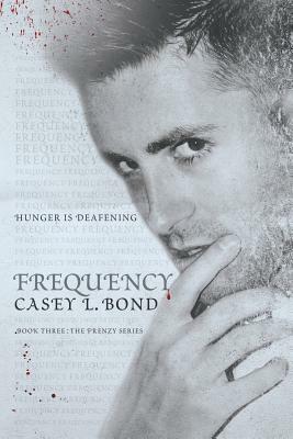 Frequency by Casey L. Bond