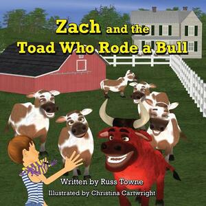 Zach and the Toad Who Rode a Bull by Gail Nelson