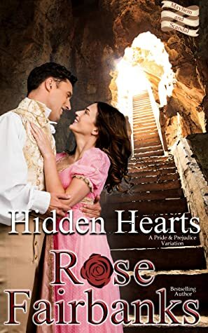 Hidden Hearts: A Pride and Prejudice Variation by Rose Fairbanks