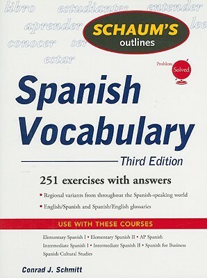 Schaum's Outline of Spanish Vocabulary by Conrad J. Schmitt