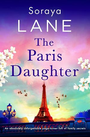 The Paris Daughter by Soraya M. Lane
