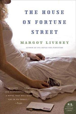 The House on Fortune Street: A Novel by Margot Livesey, Margot Livesey