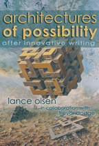 Architectures of Possibility: After Innovative Writing by Lance Olsen, Trevor Dodge