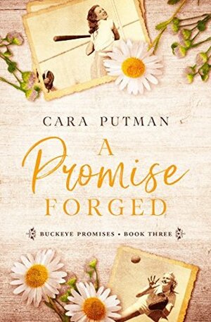 A Promise Forged by Cara C. Putman