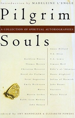 Pilgrim Souls: A Collection of Spiritual Autobiography by Elizabeth Powers