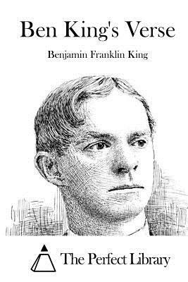 Ben King's Verse by Benjamin Franklin King