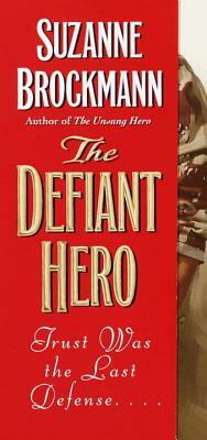 The Defiant Hero by Suzanne Brockmann