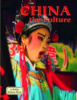 China the Culture by Bobbie Kalman