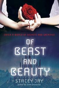 Of Beast and Beauty by Stacey Jay