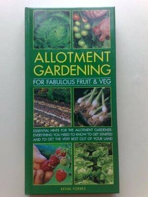 Allotment Gardening by Kevin Forbes