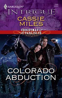Colorado Abduction by Cassie Miles