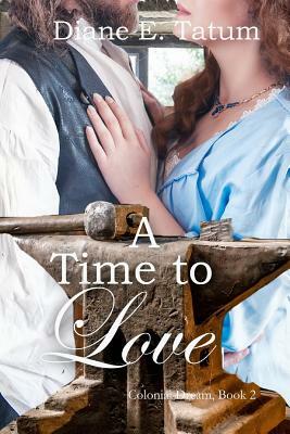 A Time to Love by Diane E. Tatum