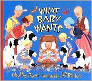 What Baby Wants by Jill Barton, Phyllis Root