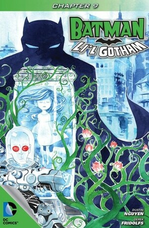 Batman: Li'l Gotham #9 by Dustin Nguyen, Derek Fridolfs