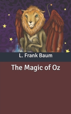 The Magic of Oz by L. Frank Baum