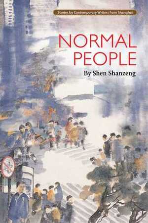 Normal People: First edition by Wu Xiaozhen, Wang Jiren, Shen Shanzeng
