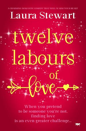 Twelve Labours of love  by Laura Stewart