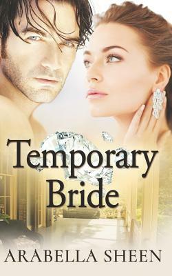 Temporary Bride by Arabella Sheen