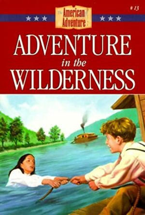 Adventure in the Wilderness by Veda Boyd Jones