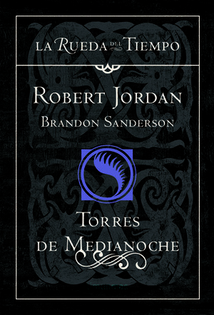 Torres de medianoche by Brandon Sanderson, Robert Jordan