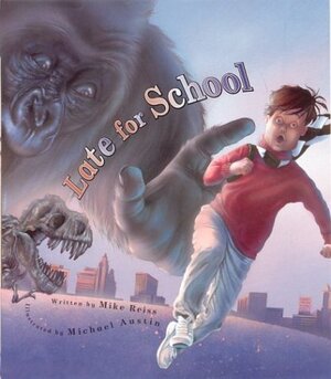 Late for School by Mike Reiss