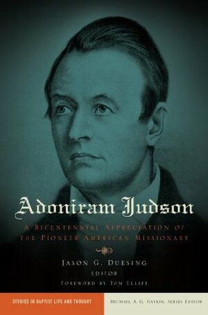 Adoniram Judson by Jason G. Duesing