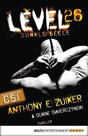 Dunkle Seele by Anthony E. Zuiker, Axel Merz