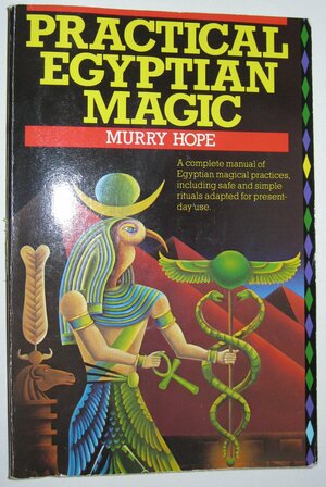 Practical Egyptian Magic by Murry Hope