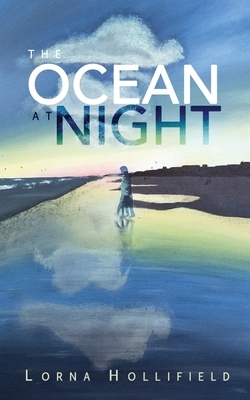 The Ocean At Night by Lorna Hollifield