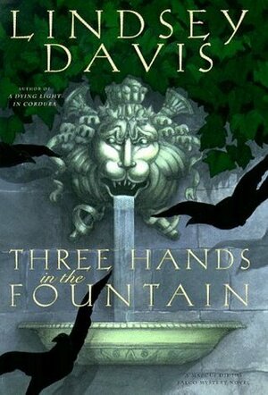 Three Hands in the Fountain: A Marcus Didius Falco Mystery by Lindsey Davis