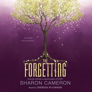 The Forgetting by Sharon Cameron