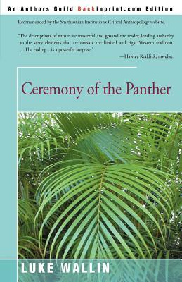 Ceremony of the Panther by Luke Wallin