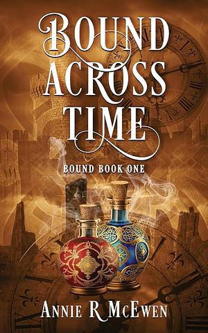 Bound Across Time by Annie R McEwen