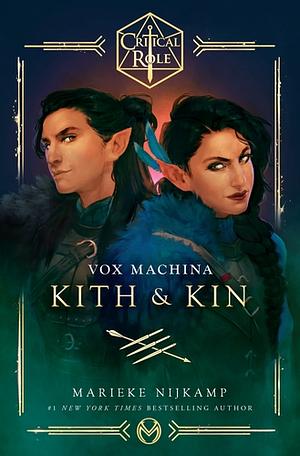 Critical Role: Vox Machina — Kith & Kin by Marieke Nijkamp