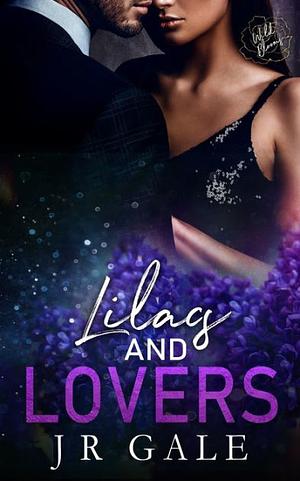 Lilacs and Lovers by J.R. Gale