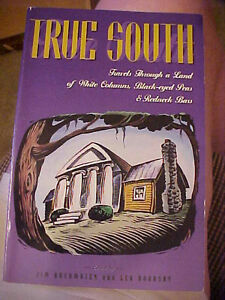 True South: Travels Through a Land of White Columns, Black-Eyed Peas and Redneck Bars by Jim Auchmutey